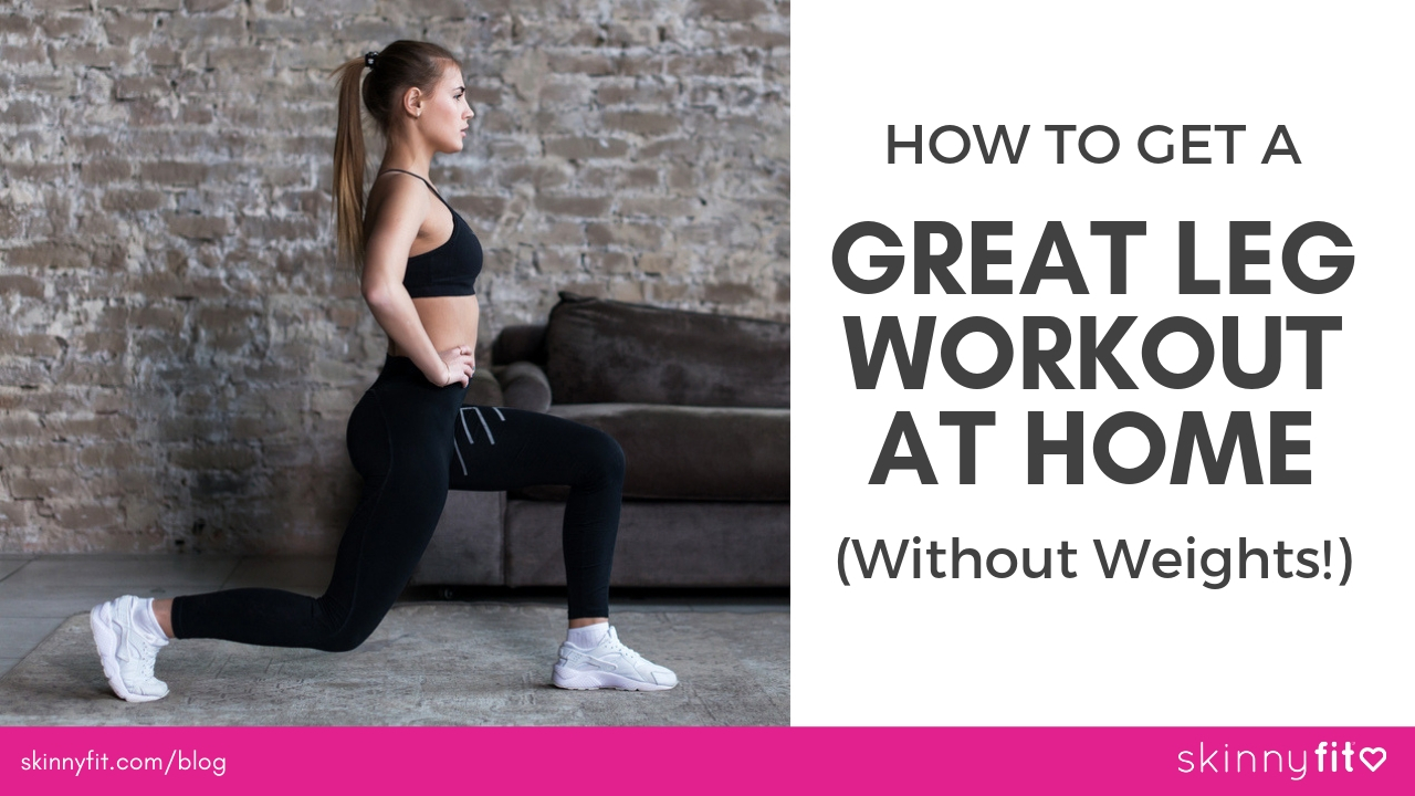 How To Get A Great Leg Workout At Home (Without Weights!)