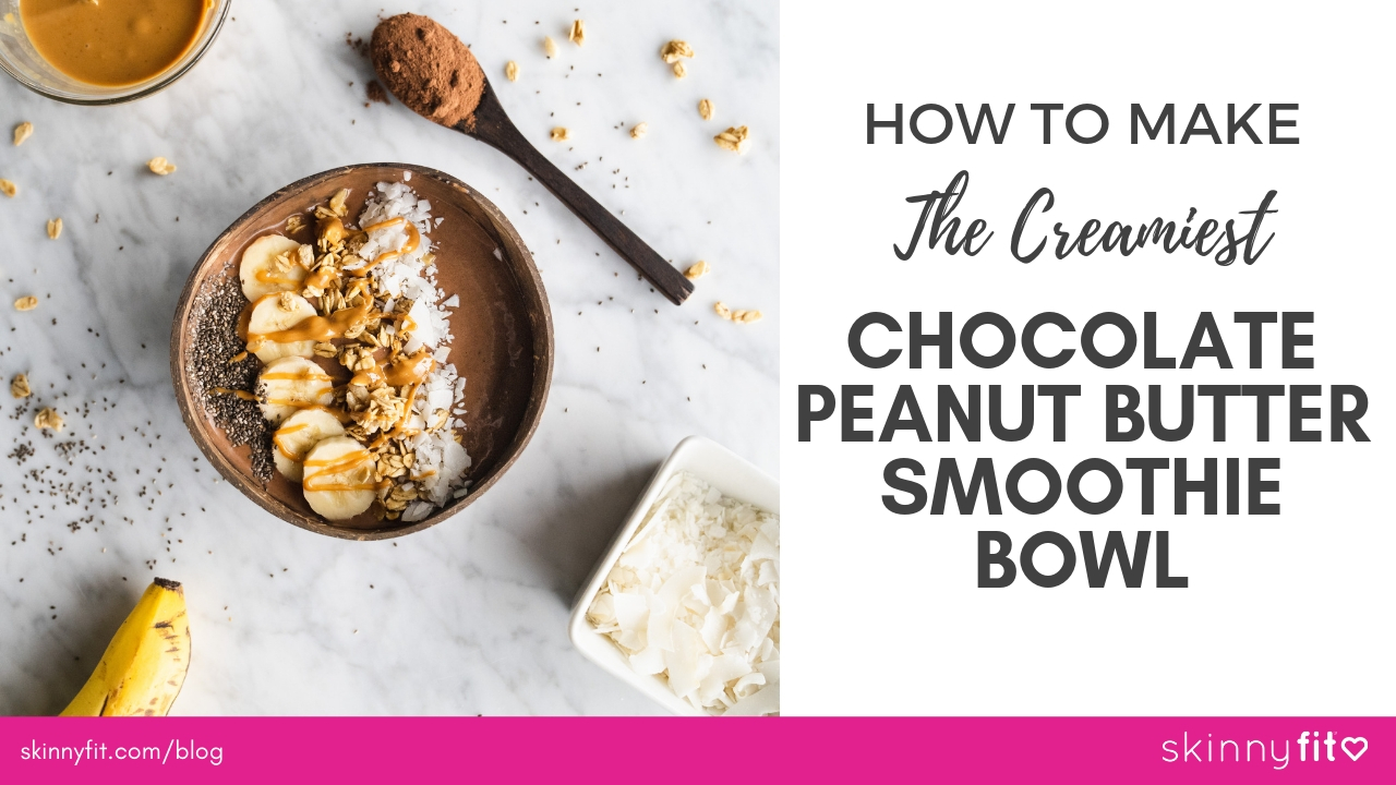 chocolate peanut butter smoothie bowl