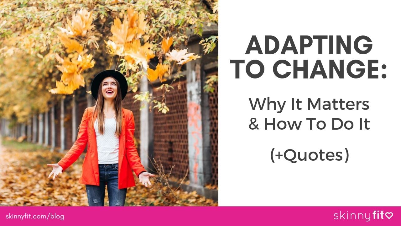 adapting to change